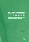 Tournaments of Power : Honor and Revenge in the Contemporary World - eBook