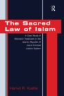 The Sacred Law of Islam : A Case Study of Women's Treatment in the Islamic Republic of Iran's Criminal Justice System - eBook