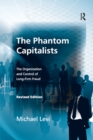The Phantom Capitalists : The Organization and Control of Long-Firm Fraud - eBook