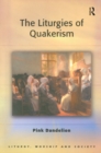 The Liturgies of Quakerism - eBook