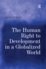 The Human Right to Development in a Globalized World - eBook