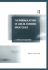 The Formulation of Local Housing Strategies : A Critical Evaluation - eBook
