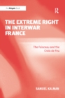 The Extreme Right in Interwar France : The Faisceau and the Croix de Feu - eBook
