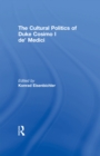 The Cultural Politics of Duke Cosimo I de' Medici - eBook