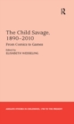 The Child Savage, 1890-2010 : From Comics to Games - eBook