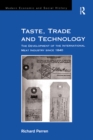 Taste, Trade and Technology : The Development of the International Meat Industry since 1840 - eBook