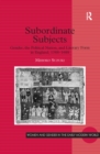 Subordinate Subjects : Gender, the Political Nation, and Literary Form in England, 1588-1688 - eBook
