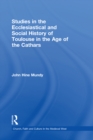 Studies in the Ecclesiastical and Social History of Toulouse in the Age of the Cathars - eBook