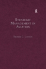 Strategic Management in Aviation : Critical Essays - eBook