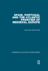 Spain, Portugal and the Atlantic Frontier of Medieval Europe - eBook