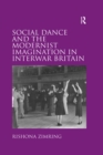 Social Dance and the Modernist Imagination in Interwar Britain - eBook
