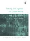 Setting the Agenda for Global Peace : Conflict and Consensus Building - eBook