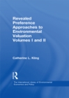 Revealed Preference Approaches to Environmental Valuation Volumes I and II - eBook