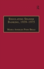 Regulating Spanish Banking, 1939-1975 - eBook