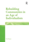 Rebuilding Communities in an Age of Individualism - eBook