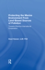 Protecting the Marine Environment From Land-Based Sources of Pollution : Towards Effective International Cooperation - eBook
