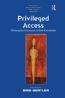 Privileged Access : Philosophical Accounts of Self-Knowledge - eBook