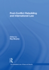Post-Conflict Rebuilding and International Law - eBook