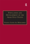 Population and Development of the Arab Gulf States : The Case of Bahrain, Oman and Kuwait - eBook