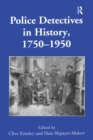 Police Detectives in History, 1750-1950 - eBook