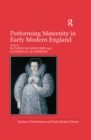 Performing Maternity in Early Modern England - eBook