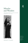 Miracles and Wonders : The Development of the Concept of Miracle, 1150-1350 - eBook