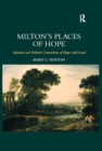 Milton's Places of Hope : Spiritual and Political Connections of Hope with Land - eBook
