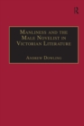 Manliness and the Male Novelist in Victorian Literature - eBook