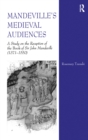Mandeville's Medieval Audiences : A Study on the Reception of the Book of Sir John Mandeville (1371-1550) - eBook