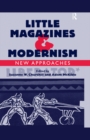 Little Magazines & Modernism : New Approaches - eBook