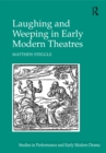 Laughing and Weeping in Early Modern Theatres - eBook