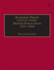 Katherine Philips (1631/2-1664): Printed Publications 1651-1664 : Printed Writings 1641-1700: Series II, Part Three, Volume 1 - eBook