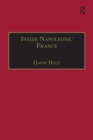 Inside Napoleonic France : State and Society in Rouen, 1800-1815 - eBook
