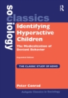 Identifying Hyperactive Children : The Medicalization of Deviant Behavior Expanded Edition - eBook