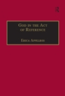God in the Act of Reference : Debating Religious Realism and Non-Realism - eBook