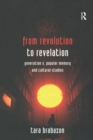 From Revolution to Revelation : Generation X, Popular Memory and Cultural Studies - eBook