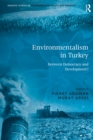 Environmentalism in Turkey : Between Democracy and Development? - eBook