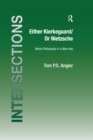 Either Kierkegaard/Or Nietzsche : Moral Philosophy in a New Key - eBook