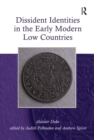 Dissident Identities in the Early Modern Low Countries - eBook