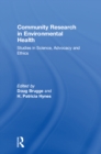 Community Research in Environmental Health : Studies in Science, Advocacy and Ethics - eBook
