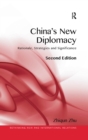 China's New Diplomacy : Rationale, Strategies and Significance - eBook