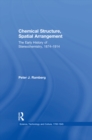 Chemical Structure, Spatial Arrangement : The Early History of Stereochemistry, 1874-1914 - eBook