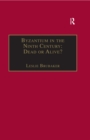 Byzantium in the Ninth Century: Dead or Alive? : Papers from the Thirtieth Spring Symposium of Byzantine Studies, Birmingham, March 1996 - eBook