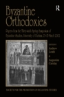 Byzantine Orthodoxies : Papers from the Thirty-sixth Spring Symposium of Byzantine Studies, University of Durham, 23-25 March 2002 - eBook