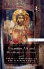 Byzantine Art and Renaissance Europe - eBook