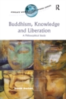 Buddhism, Knowledge and Liberation : A Philosophical Study - eBook