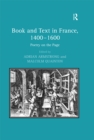 Book and Text in France, 1400-1600 : Poetry on the Page - eBook