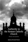 Authority in the Roman Catholic Church : Theory and Practice - eBook