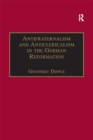 Antifraternalism and Anticlericalism in the German Reformation : Johann Eberlin von Gunzburg and the Campaign Against the Friars - eBook