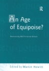 An Age of Equipoise?  Reassessing mid-Victorian Britain - eBook